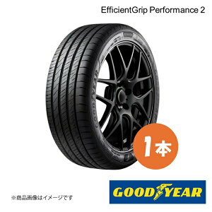 GOODYEAR ObhC[ Vԑ^C EfficientGrip Performance 2 PEUGEOT 2008 215/55R18 99V XL O㋤ 1{ 5628005