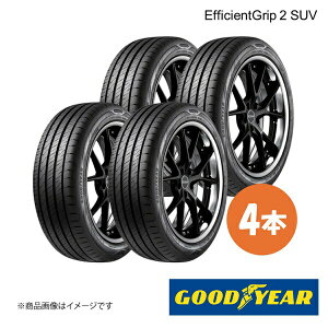 GOODYEAR ObhC[ EfficientGrip 2 SUV 225/60R17 99V ă^C T}[^C 4{ 225 60 17 05627904×4