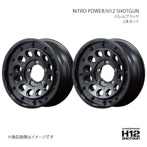 �i�C�g���p���[/H12 �V���b�g�K�� �A���~�z�C�[��2�{�Z�b�g�y16×6.0J 5-139.7 INSET-5 BBK�zNITRO POWER/H12 SHOTGUN L1726605D105030N×2