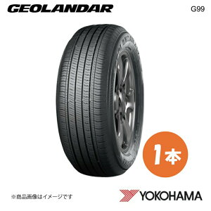 YOKOHAMA ���R�n�}�^�C�� �V�ԑ����^�C�� GEOLANDAR G99B 235/60R18 103H 1�{ �~�c�r�V �A�E�g�����_�[PHEV GN0W R5986