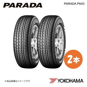 YOKOHAMA ���R�n�}�^�C�� PARADA PA03 215/60R17C �T�}�[�^�C�� 2�{ 215 60 17 S 109/107S E4501