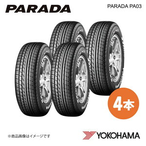YOKOHAMA ���R�n�}�^�C�� PARADA PA03 215/60R17C �T�}�[�^�C�� 4�{ 215 60 17 S 109/107S E4501