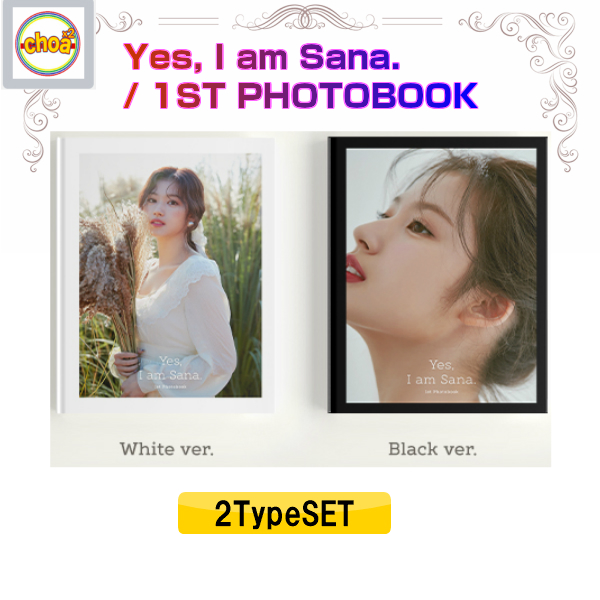 TWICE Sana - Yes, I am Sana. / 1ST PHOTOBOOK 公式グッズ WHITE ver.+ BLACK  ver.2SET | SHOP choax2