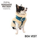 犬 服 ドッグウェア 犬の服 ベスト 起毛 ボア 冬服 新作 MANDARINE BROTHERS/BOA VEST