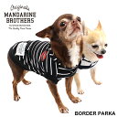 犬 服 ドッグウェア トイプードル パーカー 薄手 犬服 チワワ ミニチュアダックス ボーダー 小型犬 MANDARINE BROTHERS BorderPar...