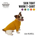 犬 服 タイト Tシャツ 発熱 保温 冬服 スキンタイトウォームティーシャツ MANDARINE BROTHERS / SKIN TIGHT WARM T-SH…