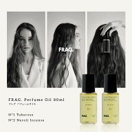 【正規品】FRAG フレグ パフュームオイル ヘアオイル 80mL チュベローズ ネロリインセンス 香水オイル ス…