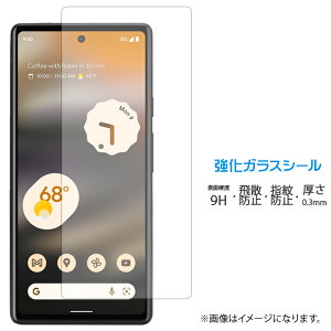 Google Pixel 6a KX ʕیtB V[ tی tB-KC t dx9H XN[K[h  ی KXtB Pixel6a O[O sNZ6a