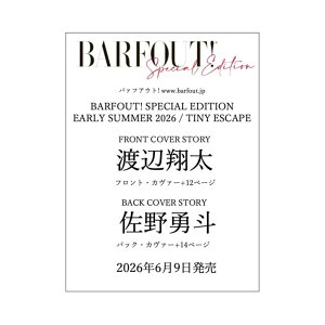 �y�\�񏤕i 2026�N6��9�� �����\��z BARFOUT! SPECIAL EDITION EARLY SUMMER 2026 / TINY ESCAPE �\���F�n���đ� (Snow Man)