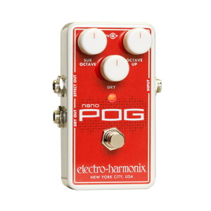 ELECTRO-HARMONIX NANO POG Polyphonic Octave Generator �G�t�F�N�^�[ �I�N�^�[�o�[