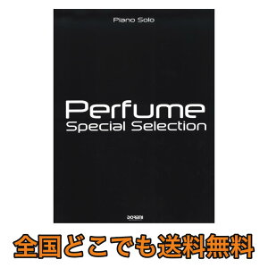 �s�A�m�\�� Perfume Special Selection �h���~�y���o�Ŏ�