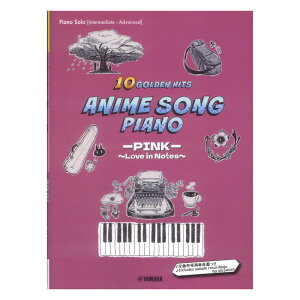 Piano Solo Anime Song Piano 10 Golden Hits [PINK[ `Love in Notes` [Japanese/English/Chinese] }n~[WbNfBA