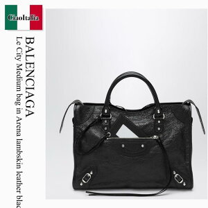 �y���ʌ���E�݌Ɍ���E�����ҏ����I�z �o�����V�A�K / ���΂� / �J�o�� / Balenciaga Le City Medium Bag In Arena Lambskin Leather Blac / 865760 2ACLR / 865760 2ACLR 1000 / 8657602ACLR1000 / �n���h�o�b�O