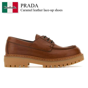yʌE݌ɌEҏIz v_ / Prada Caramel Leather Lace-Up Shoes / 2EE416 F0046 / 2EE416 FG000070 F0046 / 2EE416FG000070 / 2EE416FG000070 F0046 / 2EE416FG000070F0046 / hXV[YEvCErWlXV