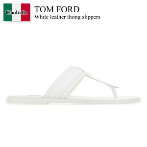 yʌE݌ɌEҏIz gEtH[h / Tom Ford White Leather Thong Slippers / J1382TLCL291U1025 / J1382TLCL291U 1025 / J1382TLCL291 / J1382TLCL291 U1025 / T_