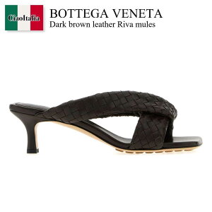 �y���ʌ���E�݌Ɍ���E�����ҏ����I�z �{�b�e�K�E���F�l�^ / Bottega Veneta Dark Brown Leather Riva Mules / 837835 V2ED0 / 837835 V2ED0 2113 / 837835V2ED0 / 837835V2ED0 2113 / 837835V2ED02113 / �T���_���E�~���[��