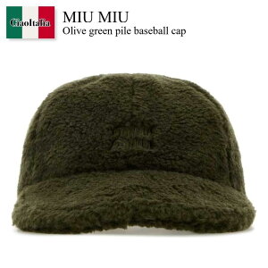 �y���ʌ���E�݌Ɍ���E�����ҏ����I�z �~���E�~���E / Miu Miu Olive Green Pile Baseball Cap / 5HC369 F04P9 / 5HC369 2IDY F04P9 / 5HC3692IDY / 5HC3692IDY F04P9 / 5HC3692IDYF04P9 / �L���b�v