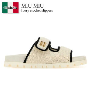�y���ʌ���E�݌Ɍ���E�����ҏ����I�z �~���E�~���E / Miu Miu Ivory Crochet Slippers / 5XX641 F0A72 / 5XX641 F0102CQ2 F0A72 / 5XX641F0102CQ2 / 5XX641F0102CQ2 F0A72 / 5XX641F0102CQ2F0A72 / �T���_���E�~���[��