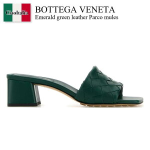 �y���ʌ���E�݌Ɍ���E�����ҏ����I�z �{�b�e�K�E���F�l�^ / Bottega Veneta Emerald Green Leather Parco Mules / 838098 V2ED0 / 838098 V2ED0 3134 / 838098V2ED0 / 838098V2ED0 3134 / 838098V2ED03134 / �T���_���E�~���[��