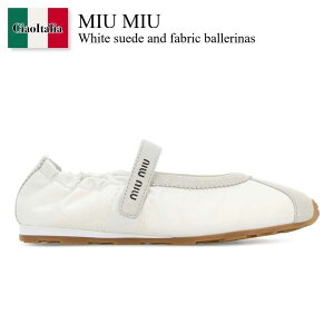 �y���ʌ���E�݌Ɍ���E�����ҏ����I�z �~���E�~���E / Miu Miu White Suede And Fabric Ballerinas / 5F370E F0009 / 5F370E FD005D7C F0009 / 5F370EFD005D7C / 5F370EFD005D7C F0009 / 5F370EFD005D7CF0009 / �o���G�V���[�Y