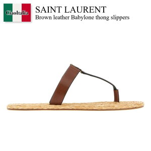 �y���ʌ���E�݌Ɍ���E�����ҏ����I�z �T�����[���� / Saint Laurent Brown Leather Babylone Thong Slippers / 869729 DWEDD / 869729 DWEDD 6036 / 869729DWEDD / 869729DWEDD 6036 / 869729DWEDD6036 / �T���_���E�~���[��