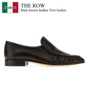 �y���ʌ���E�݌Ɍ���E�����ҏ����I�z �U�E���E / The Row Dark Brown Leather Two Loafers / F1923 SN60 / F1923 SN60 LQB / F1923SN60 / F1923SN60 LQB / F1923SN60LQB / ���[�t�@�[�E�I�b�N�X�t�H�[�h