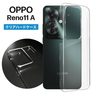 OPPO Reno11 A �P�[�X �N���A �X�}�z�P�[�X �n�[�h�P�[�X ���� �N���A�P�[�X ���n �V���v�� �I�b�| ���^ �y��