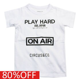 【CIRCUS&amp;CO/サーカスアンドコー/子供服】 セール 【80%OFF】 あす楽 PLAY HARD Tシャツ ホワイト