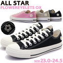 即納 CONVERSE ALL STAR FLOWEREYELETS OX コンバース オールスター フラワーアイレッツ OX 31314360 31314361 31314362