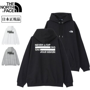 THE NORTH FACE UEm[XEtFCX Never Stop Ing Hoodie lo[XgbvACGkW[t[fB NT12443 y p[J[ t[h AE^[ jZbNX UVveNg AEghA {Ki z