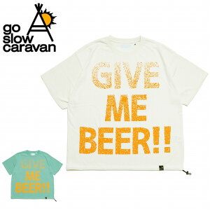�y�}���\���N�[�|���z�z���z��go slow caravan �S�[�X���[�L�����o�� Drymix GIVE ME BEER BIG TEE �h���C�~�b�N�X�M�u�~�[�r�[���r�b�O�e�B�[ 365603 �y �g�b�v�X ���� T�V���c �z�� ���� UV�P�A �ՔM �h�V