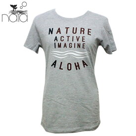 レディース NAIA グレー 半袖 Tシャツ（S M）NATURE ACTIVE IMAGINEファッション 夏 ハワイ 海 おしゃれ 可愛い naia ナイア トップス