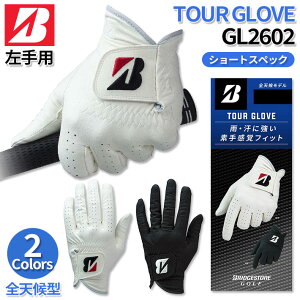 �u���a�X�g�� �S���t �c�A�[ �O���[�u �����Y ����p �V���[�g�X�y�b�N GL2602 TOUR GLOVE �l�H��v 2026�N���f�� BRIDGESTONE GOLF ���O���b�v �ϋv�� �t�B�b�g��