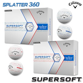 キャロウェイ 2024 SUPERSOFT SPLATTER 360 ゴルフ ボール 1ダース(12球) スーパーソフト スプラッター 2024年モデル Callaway