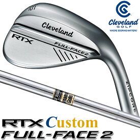 [メーカーカスタム] Cleveland Golf RTX FULL-FACE 2 WEDGE クリーブランド ゴルフ RTX フルフェイス2 ウエッジ Dynamic Gold ダイナミックゴールド スチールシャフト [DUNLOP GOLF] [日本正規品] [2024年モデル】