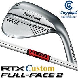 [メーカーカスタム] Cleveland Golf RTX FULL-FACE 2 WEDGE クリーブランド ゴルフ RTX フルフェイス2 ウエッジ KBS TOUR スチールシャフト [日本正規品] [2024年モデル]