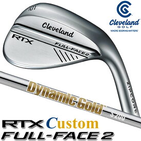 [メーカーカスタム] Cleveland Golf RTX FULL-FACE 2 WEDGE クリーブランド ゴルフ RTX フルフェイス2 ウエッジ Dynamic Gold New Design ダイナミックゴールドシャフト [DUNLOP GOLF] [日本正規品] [2024年モデル】