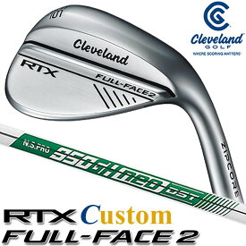 [メーカーカスタム] Cleveland Golf RTX FULL-FACE 2 WEDGE クリーブランド ゴルフ RTX フルフェイス2 ウエッジ N.S.PRO 950GH neo DST スチールシャフト [日本正規品] [2024年モデル]