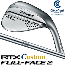 [メーカーカスタム] Cleveland Golf RTX FULL-FACE 2 WEDGE クリーブランド ゴルフ RTX フルフェイス2 ウエッジ N.S.PRO 950GH DST スチールシャフト [日本正規品] [2024年モデル]