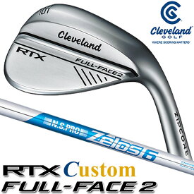 [メーカーカスタム] Cleveland Golf RTX FULL-FACE 2 WEDGE クリーブランド ゴルフ RTX フルフェイス2 ウエッジ N.S.PRO ZELOS 6 スチールシャフト [日本正規品] [2024年モデル]
