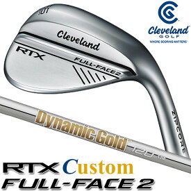 [メーカーカスタム] Cleveland Golf RTX FULL-FACE 2 WEDGE クリーブランド ゴルフ RTX フルフェイス2 ウエッジ Dynamic Gold 120 スチールシャフト [日本正規品] [2024年モデル]