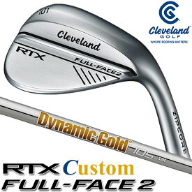 [メーカーカスタム] Cleveland Golf RTX FULL-FACE 2 WEDGE クリーブランド ゴルフ RTX フルフェイス2 ウエッジ Dynamic Gold 105 スチールシャフト [日本正規品] [2024年モデル]