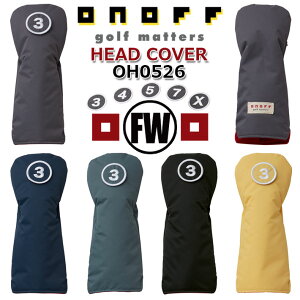 �I�m�t ONOFF FAIRWAYWOOD HEAD COVER OH0526 (FW�p) �I�m�t �w�b�h�J�o�[ �t�F�A�E�F�C�E�b�h�p �i�C���� 5�F/��֎��Ԏ�o�b�W�F 3, 4, 5, 7, X�t ���E���h���� [2026�N���f��] [GLOBERIDE] [�O���[�u���C�h]