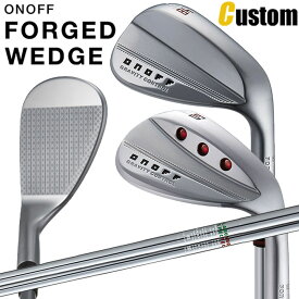 [メーカーカスタム] ONOFF FORGED WEDGE オノフ フォージド ウェッジ 48°/50°/52°/56°/58°/60° Dynamic REPULSION KICK ST90/ST105 スチールシャフト [グローブライド] [GLOBERIDE] [日本正規品] [2024年モデル] [送料無料]