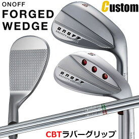 ウェイト・グリップ(カスタム) ONOFF FORGED WEDGE オノフ フォージド ウェッジ 48°/50°/52°/56°/58°/60° REPULSION KICK ST90/ST105 スチールシャフト ウエイト調整グリップ CBTラバーグリップ [グローブライド] [GLOBERIDE] [2024年モデル] [送料無料]