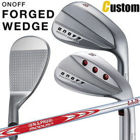 [メーカーカスタム] ONOFF FORGED WEDGE オノフ フォージド ウェッジ 48°/50°/52°/56°/58°/60° N.S.PRO MODUS3 WEDGE 115 スチールシャフト [グローブライド] [GLOBERIDE] [日本正規品] [2024年モデル] [送料無料]