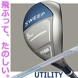 【レディース/女性用】 PRGR SWEEP UTILITY Ladies' 5UT/6UT プロギア スイープ ユーティリティ レディス NEW スプリングシャフト/M-30 (L) 【日本正規品】【送料無料】【2022年モデル】