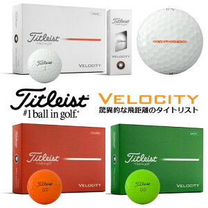 �^�C�g���X�g 2026 �x���V�e�B �S���t�{�[�� VELOCITY Golf Ball 1�_�[�X(12������) �z���C�g �I�����W �O���[�� ���{���K�i [2026�N���f��]
