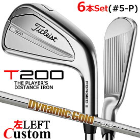 【レフティ/左用】【メーカーカスタム】タイトリスト T200 2023 アイアン 6本セット(#5-P) Dynamic Gold 95 スチールシャフトTitleist 日本正規品