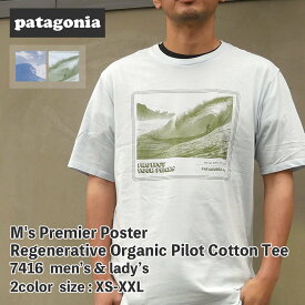 正規品・本物保証 新品 パタゴニア Patagonia M's Premier Poster Regenerative Organic Pilot Cotton Tee プレミア ポスター ROCパイロット コットン Tシャツ 37416 メンズ レディース 半袖Tシャツ
